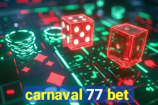 carnaval 77 bet